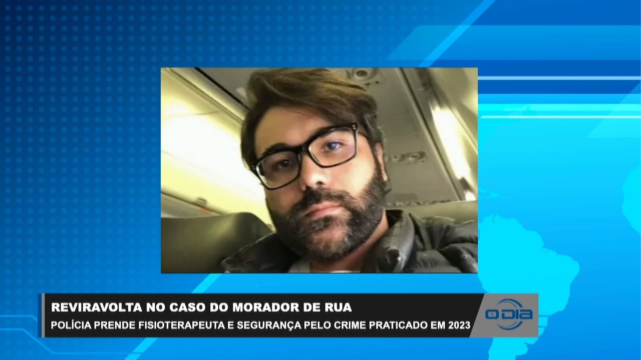 Polícia prende fisioterapeuta e segurança por crime praticado contra morador de rua 08 11 2023