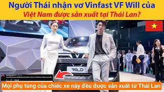 Người Thái nhận vơ Vinfast VF Wild của Việt Nam được sản xuất tại Thái Lan?