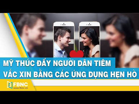 Mỹ thúc đẩy người dân tiêm vắc xin bằng các ứng dụng hẹn hò #shorts Mỹ thúc đẩy người dân tiêm vắc xin bằng các ứng dụng hẹn hò #shorts