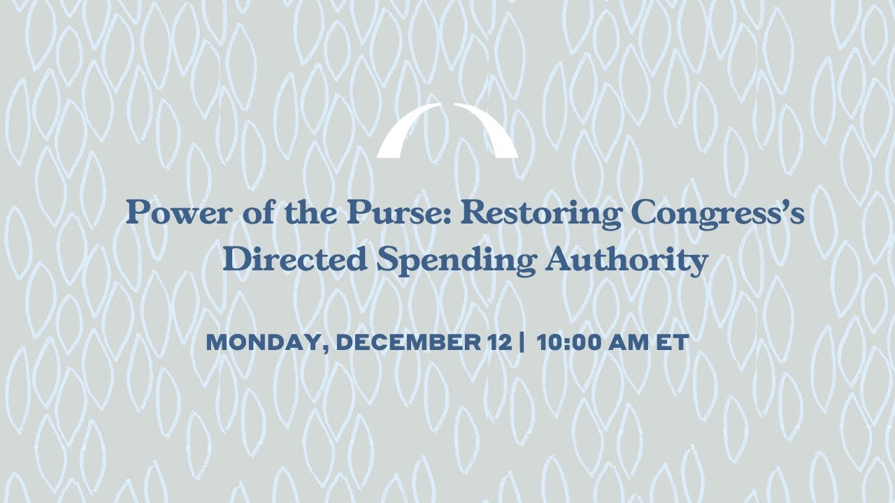Power of the Purse: Restoring Congress's Directed Spending Authority