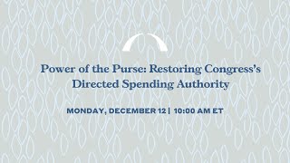 Power of the Purse: Restoring Congress's Directed Spending Authority