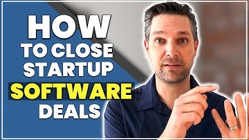 How To Close Startup Software Deals | Matt Wolach