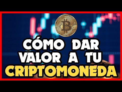 ✅ ¿CÓMO DAR VALOR A TU CRIPTOMONEDA?