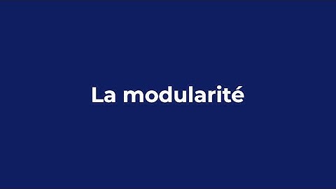La modularité - Petite introduction