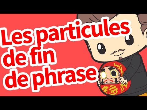 Les particules de fin de phrase