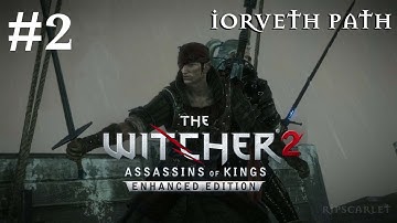 The Witcher 2: Assasins of Kings - Iorveth Path All Cutscene part 2 (Chapter 2)
