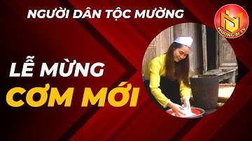 ▶️Lễ Mừng Cơm Mới - Người dân tộc Mường vùng Mường Bi #tanlac #hòabình