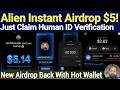 Alien Wallet Airdrop Instant 20K $ALIEN Coin =$5? After Face Verification &Claim Human ID Full Guide