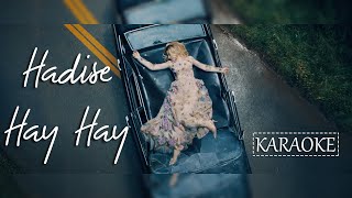 Hadise - Hay Hay (Karaoke)