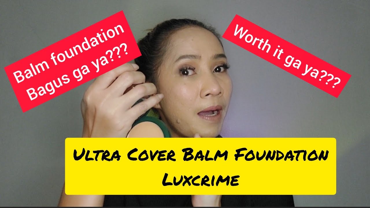 LUXCRIME ULTRA COVER BALM FOUNDATIONReview,Wear Test 3 jam di kulit