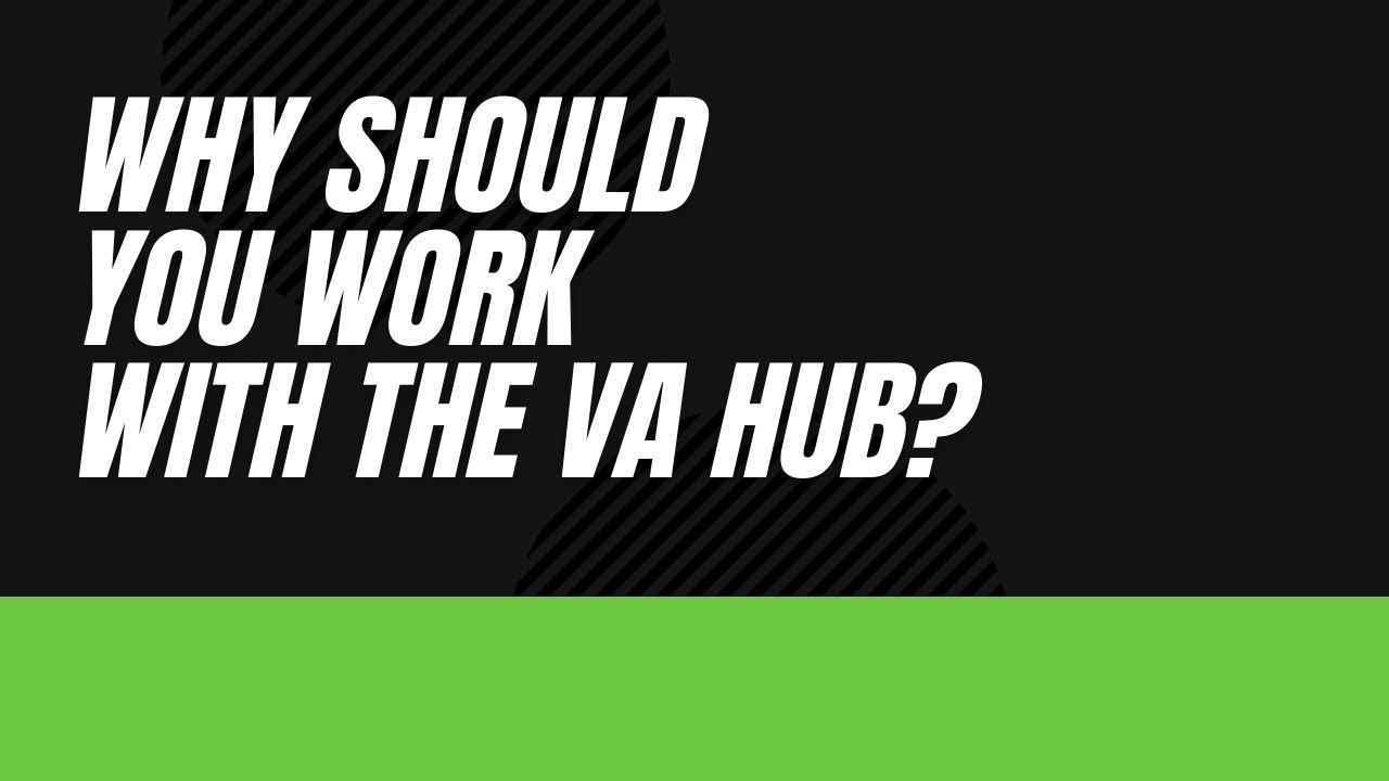 Why Work with The VA Hub? YouTube