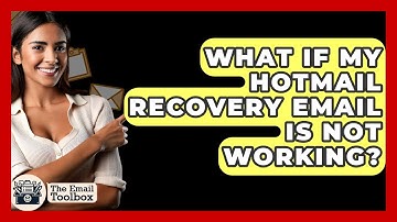 What If My Hotmail Recovery Email Is Not Working? - TheEmailToolbox.com