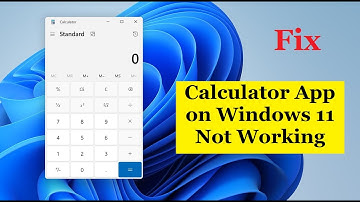 Fix Calculator App on Windows 11 Not Working