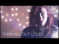 Thinking Out Loud by Ed Sheeran | Alex G Cover