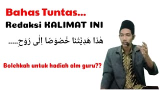para pemula harus tau maksud kalimat ini | hadorot untuk hadiah
