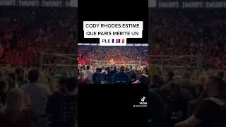 Cody Rhodes Estime Que Paris Mérite Un Ple 