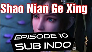 Shao Nian Ge Xing episode 10