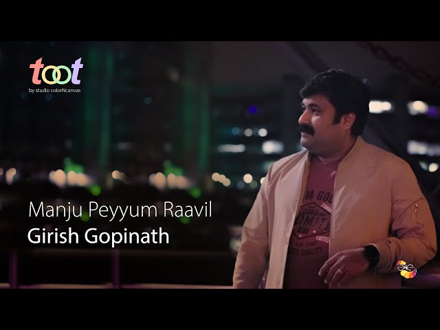 Manju Peyyum Raavil | Girish Gopinath | toot @Color N Canvas class=