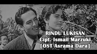 Ismail Marzuki - RINDU LUKISAN [OST Asrama Dara]