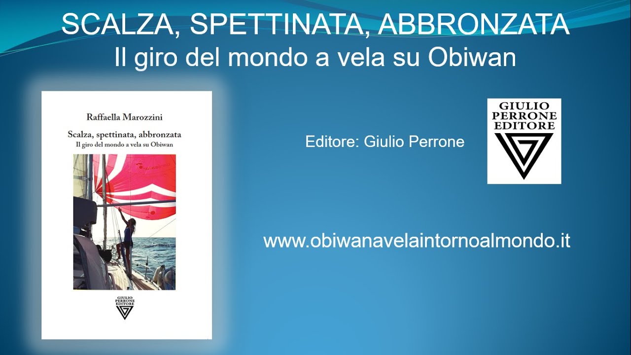 Scalza, spettinata, abbronzata Il giro del mondo a vela su Obiwan Immaginie musiche dal sud pacifico