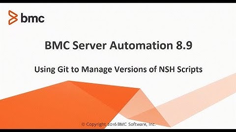 BSA 8.9: Using Git to Manage Versions of NSH Scripts