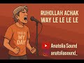 Way Le Le Le Le Yanık Kürt Ağıtı Scream Cover Ruhollah Achak Style Anatolia Sound Dengbej 