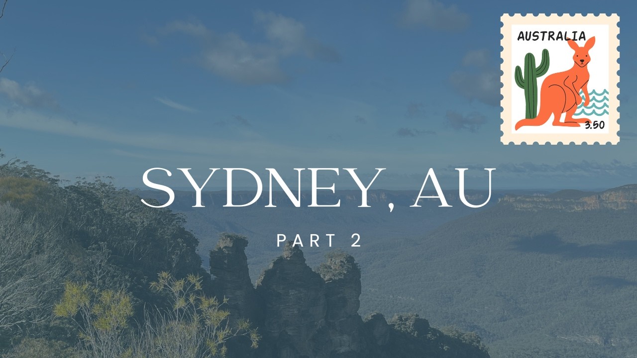 Sydney, Australia Winter 2025 (Part 2)