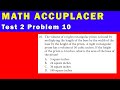 Math Accuplacer - Test 2 Problem 10