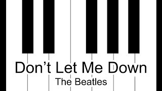 Don't Let Me Down - The Beatles Piano Tutorial chords