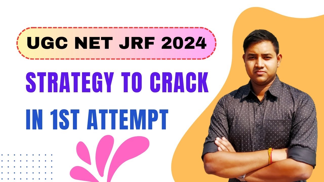 UGC NET JRF June 2024 | Strategy to Crack Exam in 1st Attempt | UGC NET ...