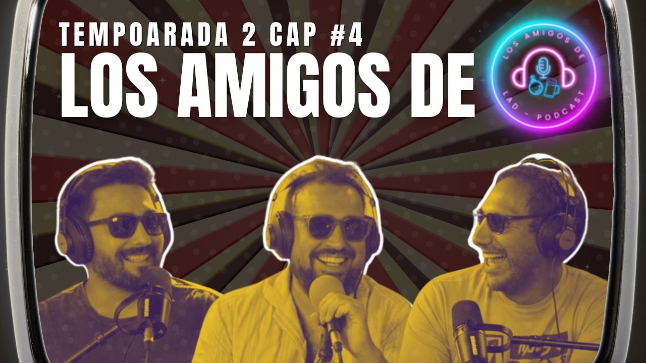 FESTIVAL DE VIÑA - LOS AMIGOS DE│TEMPORADA 2 EP #4
