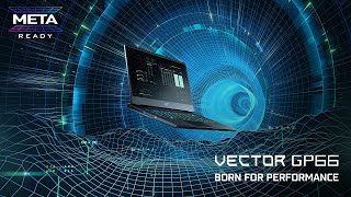 Vector GP66 12UX – Born for Performance | MSI