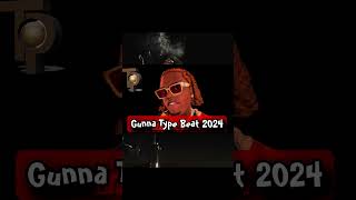 Gunna Type Beat 2024