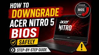 How to Downgrade Acer Nitro 5 BIOS Safely | 2026 (Step-by-Step Guide)