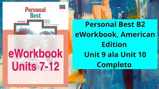 Personal Best B2 Eworkbook, American Edition Unit 9 Ala Unit 10 Completo