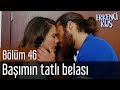 Erkenci Kuş 46. Bölüm - Başımın Tatlı Belası