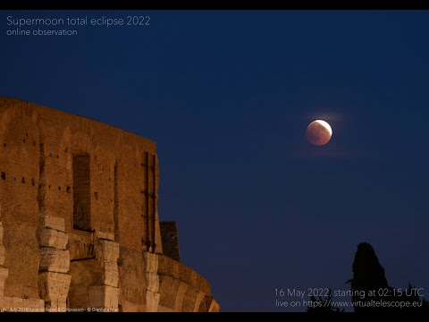 The 16 May 2022 Total Lunar Eclipse: a live, international event