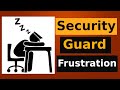 Are you a security guard who&#39;s unhappy because no one seems to take the job seriously? Try this!