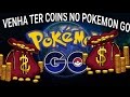 PGO: POKEMON GO - COMO TER MOEDAS GRATIS - TUTORIAL