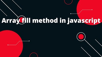 Array fill method in javascript | How to change some values in Array | JavaScript tutorial