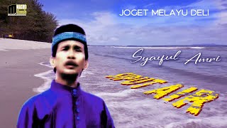 SYAIFUL AMRI | SIPUT AIR (Official Music Video) TEMBANG KENANGAN MELAYU DELI.