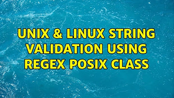 Unix & Linux: String validation using regex posix class