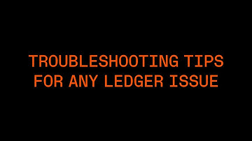 Troubleshooting Tips for Any Ledger Issue