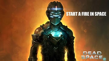 "Start a Fire In Space" - Dead Space 2 Flamethrower Zealot run