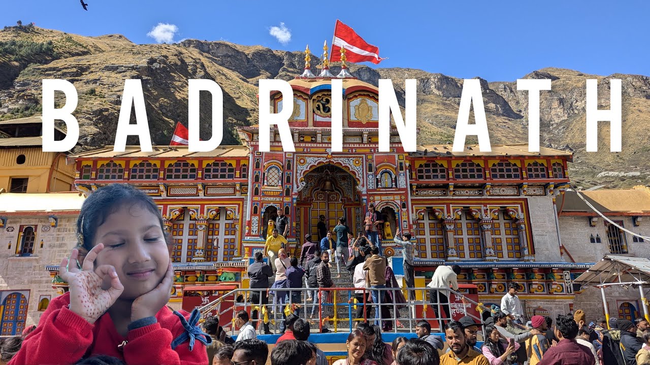 Badrinath & Mana Village Where Divinity Meets the Himalayas October 2025