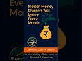 💸 Hidden Money Drainers You Ignore Every Month