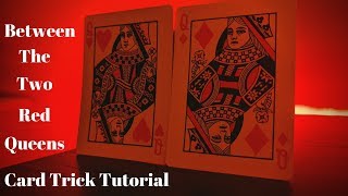 Between The Two Red Queens Card Trick Tutorial