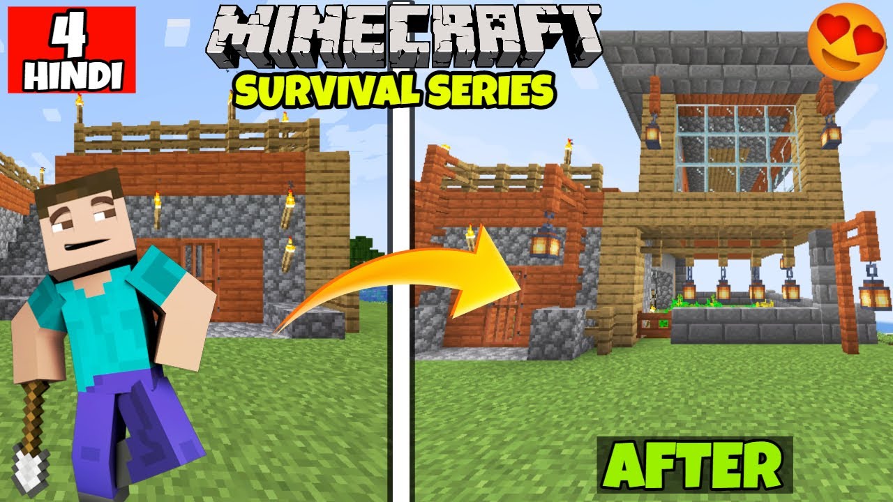 FINALLY UPGRADE MY HOUSE | MINECRAFT SURVIVAL #4 - YouTube