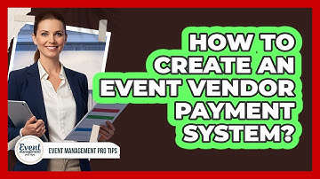 How To Create An Event Vendor Payment System?