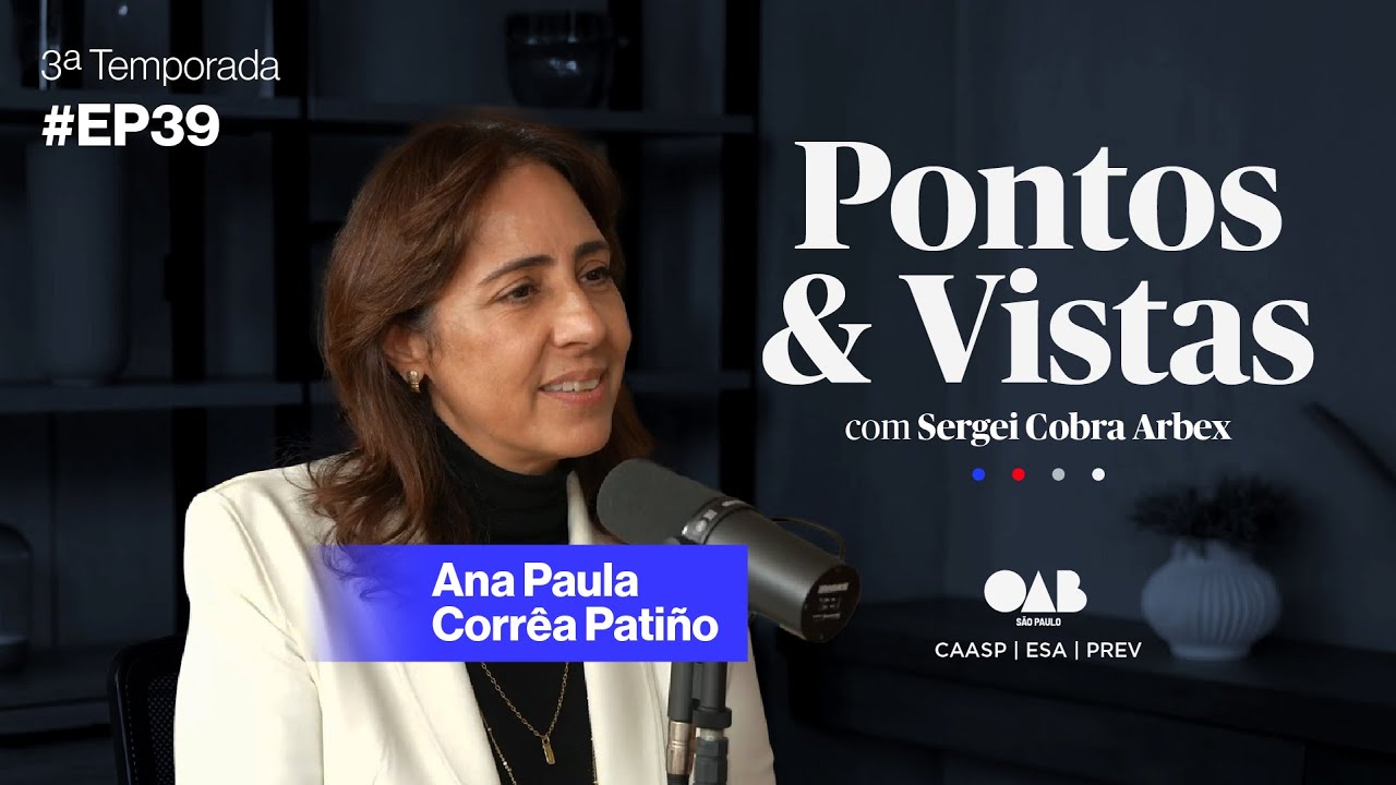 #39 – PONTOS & VISTAS 3ª TEMP – Os desafios do Judiciário com Ana Paula ...